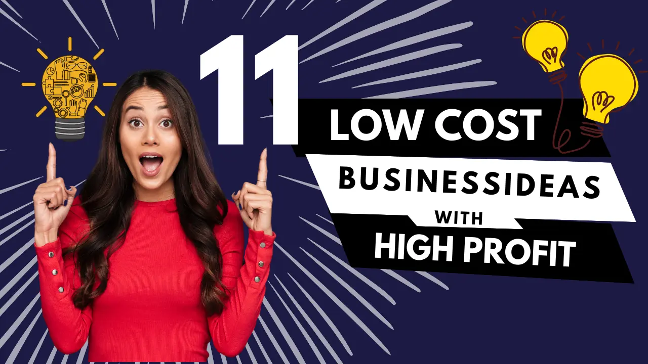 10+ Low Cost Business Ideas With High Profit in 2025